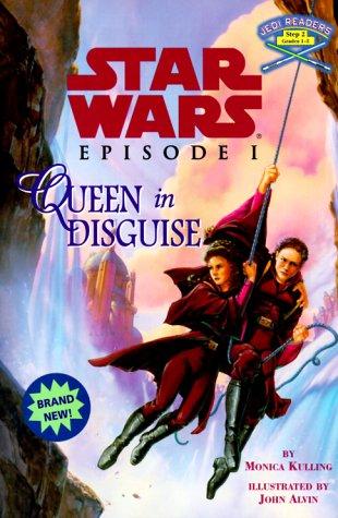 Star Wars - Episode I - Queen in Disguise by Monica Kulling
