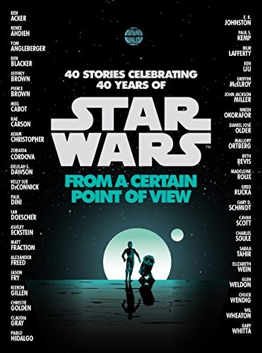 Star Wars - From a Certain Point of View by Renée Ahdieh