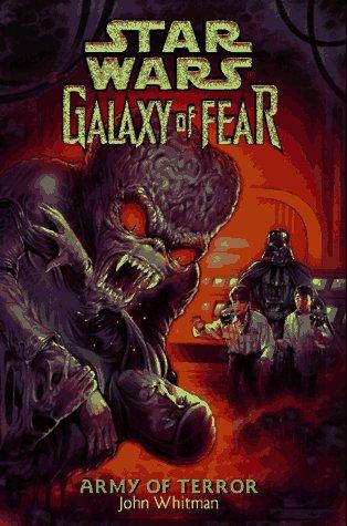Star Wars - Galaxy of Fear - Army of Terror by John Whitman