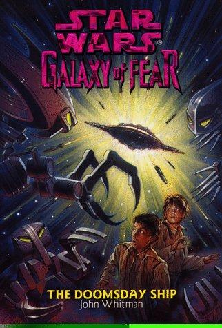 Star Wars - Galaxy of Fear - Doomsday Ship by John Whitman