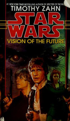 Star Wars - Hand of Thrawn Duology - Vision of the Future by Timothy Zahn