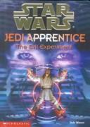 Star Wars - Jedi Apprentice - Evil Experiment by Jude Watson