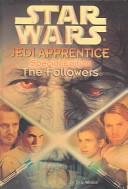 Star Wars - Jedi Apprentice - The Followers by Jude Watson