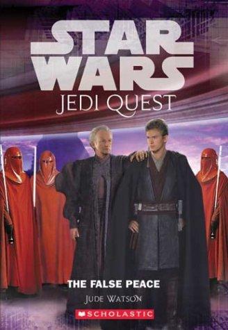 Star Wars - Jedi Quest - False Peace by Jude Watson