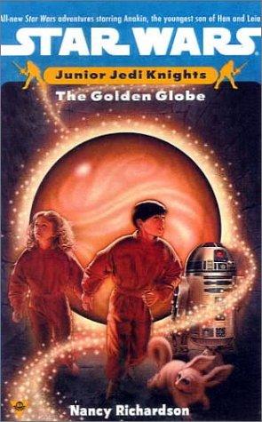 Star Wars - Junior Jedi Knights - The Golden Globe by Nancy Richardson