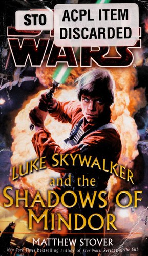 Star Wars - Luke Skywalker and the Shadows of Mindor by Matthew Woodring Stover