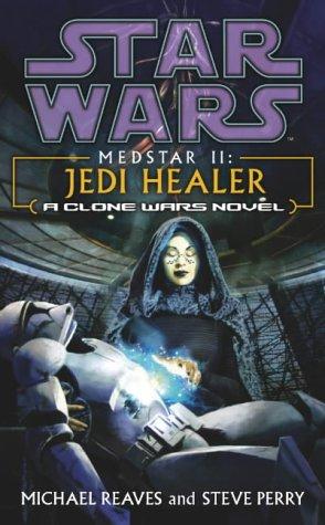 Star Wars - Medstar II - Jedi Healer by Michael Reaves