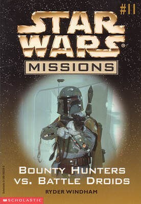 Star Wars - Missions - Bounty Hunters vs. Battle Droids by Ryder Windham