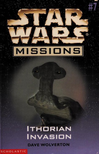 Star Wars - Missions - Ithorian Invasion by Dave Wolverton