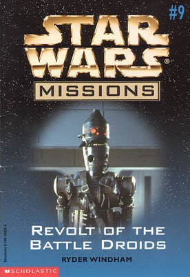 Star Wars - Missions - Revolt of the Battle Droids by Ryder Windham