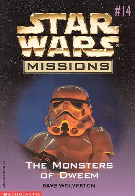Star Wars - Missions - The Monsters of Dweem by Dave Wolverton