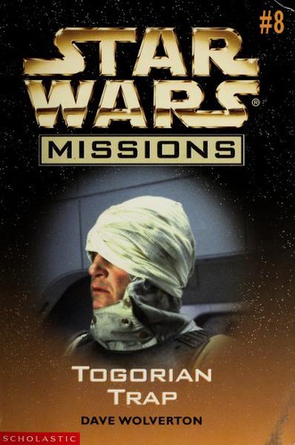 Star Wars - Missions - Togorian Trap by Dave Wolverton