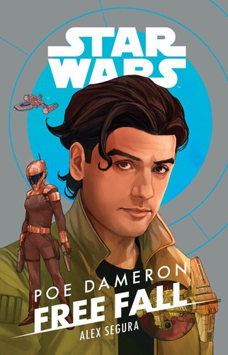 Star Wars - Poe Dameron - Free Fall by Alex Segura