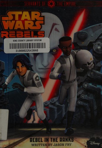 Star Wars Rebels - Rebel in the Ranks by Jason Fry