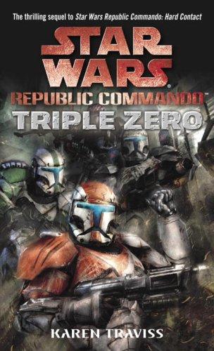 Star Wars - Republic Commando - Triple Zero by Karen Traviss