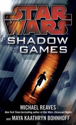 Star Wars - Shadow Games by Michael Reaves