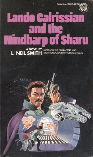 Star Wars - The Adventures of Lando Calrissian - Lando Calrissian and the Mindharp of Sharu by L. Neil Smith