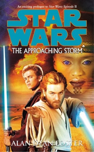 Star Wars - The Approaching Storm by Alan Dean Foster
