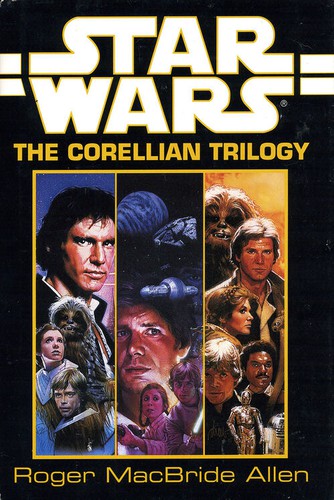 Star Wars - The Corellian Trilogy by Roger MacBride Allen