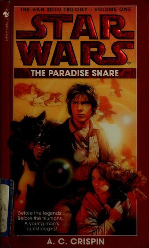 Star Wars - The Han Solo Trilogy - The Paradise Snare by A. C. Crispin