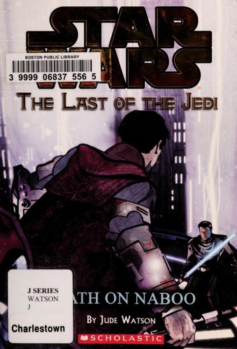 Star Wars - The Last of the Jedi - Death on Naboo by Jude Watson