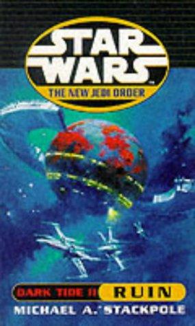 Star Wars - The New Jedi Order - Dark Tide II - Ruin by Michael A. Stackpole
