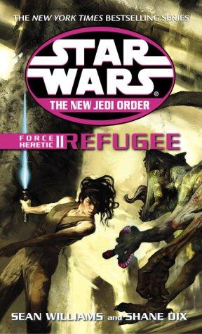 Star Wars - The New Jedi Order - Force Heretic II - Refugee by Sean Williams