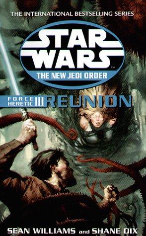 Star Wars - The New Jedi Order - Force Heretic - Reunion by Sean Williams