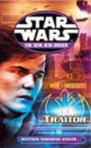 Star Wars - The New Jedi Order - Traitor by Matthew Woodring Stover