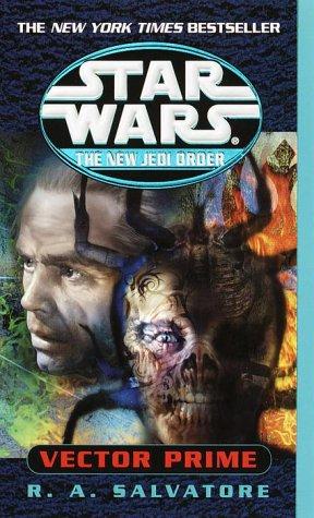 Star Wars - The New Jedi Order - Vector Prime by R. A. Salvatore