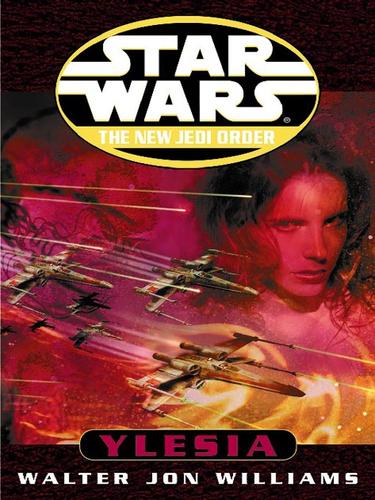 Star Wars - The New Jedi Order - Ylesia by Walter Jon Williams