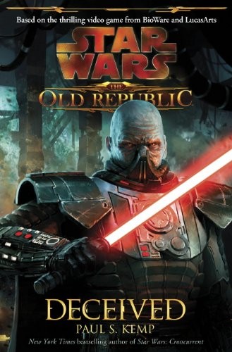Star Wars - The Old Republic - Deceived by Paul S. Kemp