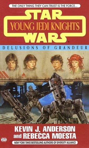 Star Wars - Young Jedi Knights - Delusions of Grandeur by Kevin J. Anderson