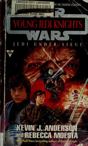 Star Wars - Young Jedi Knights - Jedi Under Siege by Kevin J. Anderson