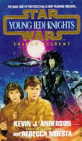 Star Wars - Young Jedi Knights - Shadow Academy by Kevin J. Anderson