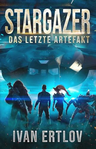Stargazer - Das letzte Artefakt by Ivan Ertlov