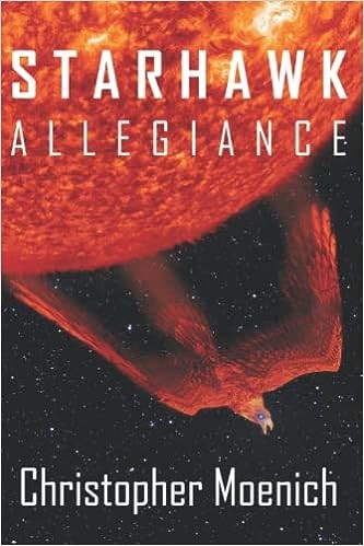 Starhawk Allegiance by Christopher Moenich