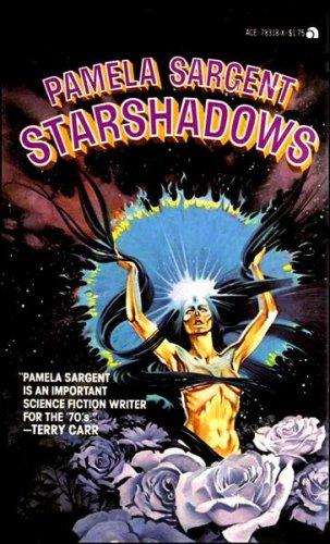 Starshadows by Pamela Sargent