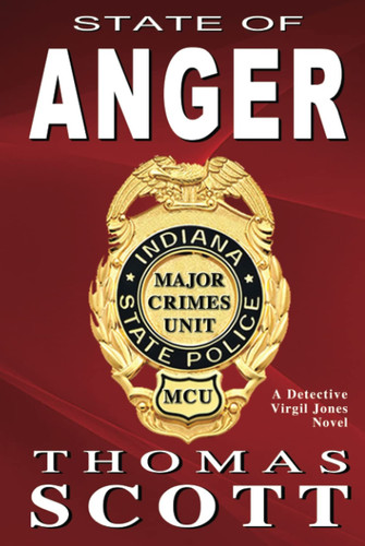 State of Anger: A Mystery Thriller Novel (A Detective Virgil Jones Suspense Thriller) by Scott, Thomas