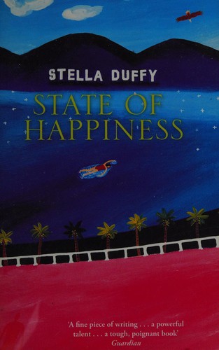 State of Happiness by Stella Duffy