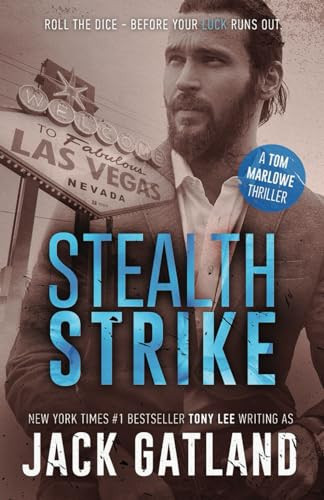 Stealth Strike: A Gripping Spy Thriller (Tom Marlowe Spy Thrillers) by Gatland, Jack