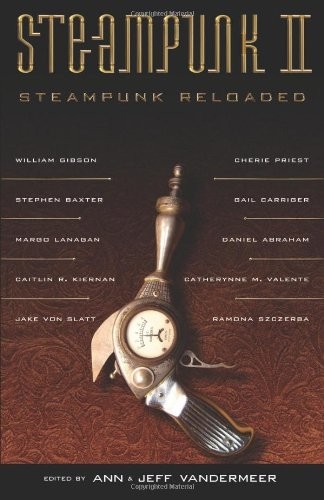 Steampunk II by Ann VanderMeer
