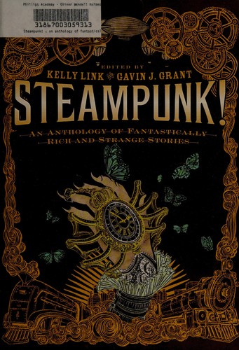 Steampunk! by Kelly Link