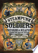 Steampunk Soldiers by Philip Smith