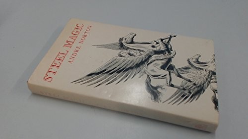 Steel Magic by Andre Norton