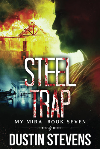 Steel Trap A Thriller by DUSTIN. STEVENS