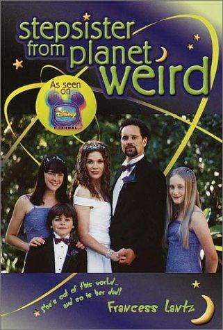 Stepsister from the Planet Weird by Francess Lin Lantz