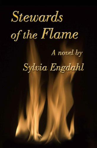 Stewards of the Flame by Sylvia Engdahl