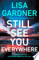 Still See You Everywhere by Lisa Gardner