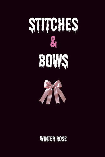 Stitches & Bows by WINTER. ROSE